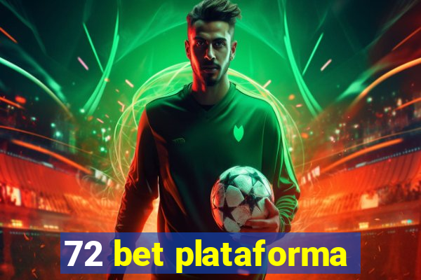 72 bet plataforma